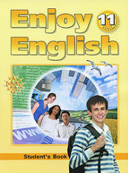 Enjoy English. 11 класс - Биболетова М.З., Бабушис Е.Е., Снежко Н.Д.  - Скачать презентации бесплатно | Читать или скачать учебники для школы онлайн бесплатно ☑ Школьные учебники school-textbook.com
