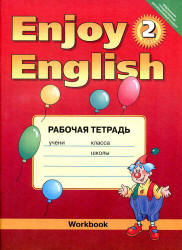 Enjoy English. 2 класс. Рабочая тетрадь - Биболетова М.З. и др.  - Скачать презентации бесплатно | Читать или скачать учебники для школы онлайн бесплатно ☑ Школьные учебники school-textbook.com