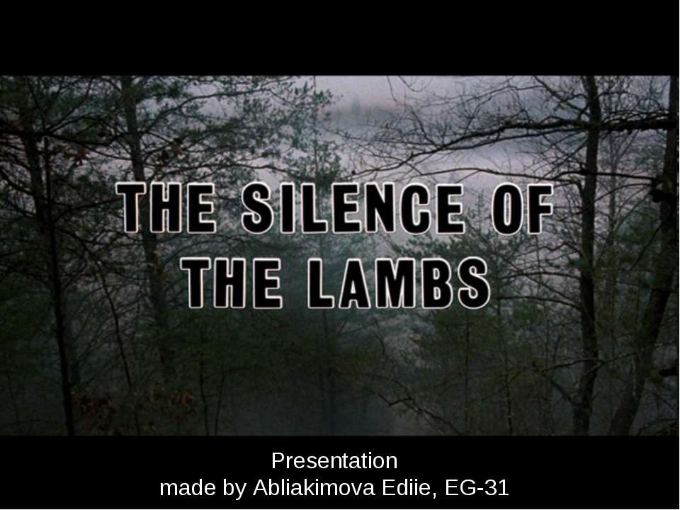The Silence of the Lambs - Скачать презентации бесплатно ☑ Презентации по предметам на gdz-books.ru