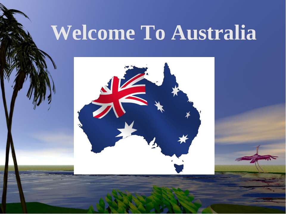 Welcome To Australia  - Скачать презентации бесплатно | Читать или скачать учебники для школы онлайн бесплатно ☑ Школьные учебники school-textbook.com