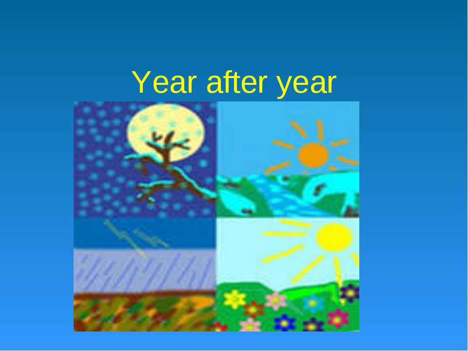 Year after year - Скачать презентации бесплатно ☑ Презентации по предметам на gdz-books.ru