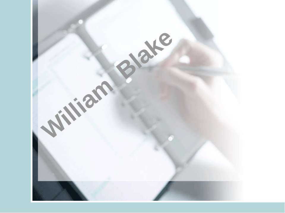 William Blake  - Скачать презентации бесплатно | Читать или скачать учебники для школы онлайн бесплатно ☑ Школьные учебники school-textbook.com