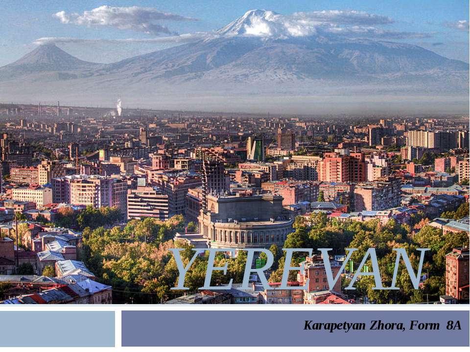 Yerevan - Скачать презентации бесплатно ☑ Презентации по предметам на gdz-books.ru