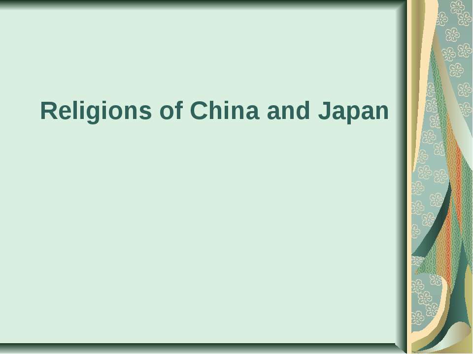 Religions in China and Japan - Скачать презентации бесплатно ☑ Презентации по предметам на gdz-books.ru