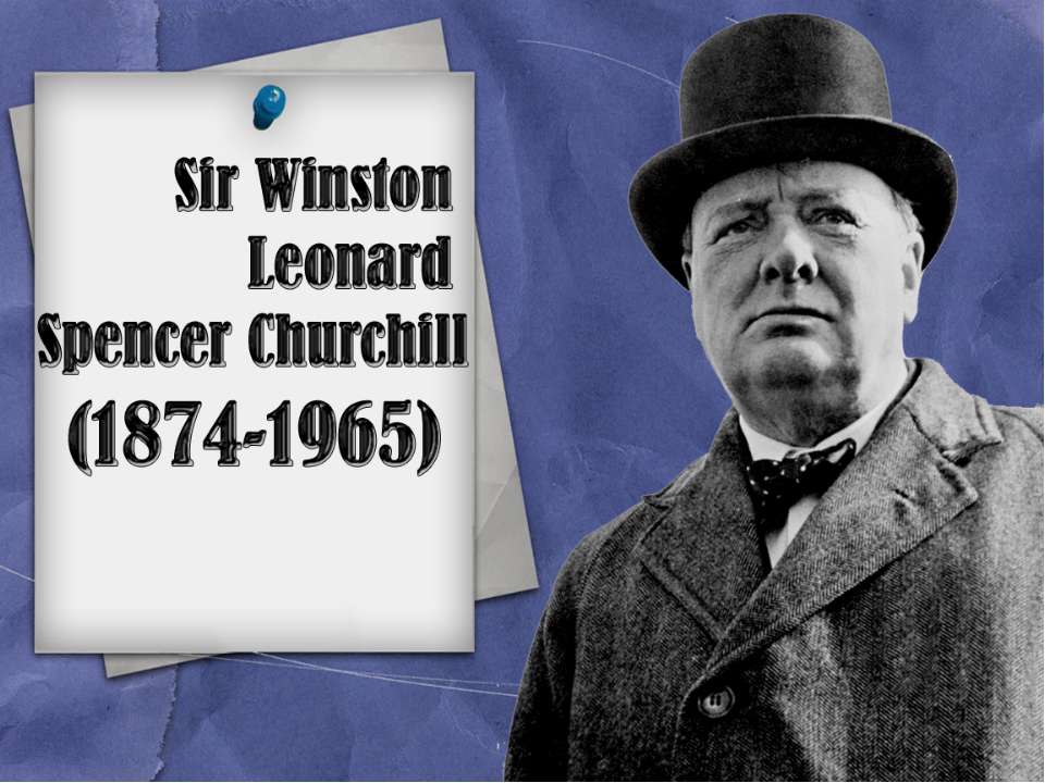 Sir Winston Leonard Spencer Churchill - Скачать презентации бесплатно ☑ Презентации по предметам на gdz-books.ru