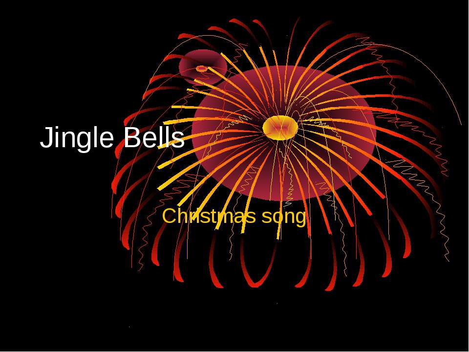 Jingle Bells - Скачать презентации бесплатно ☑ Презентации по предметам на gdz-books.ru