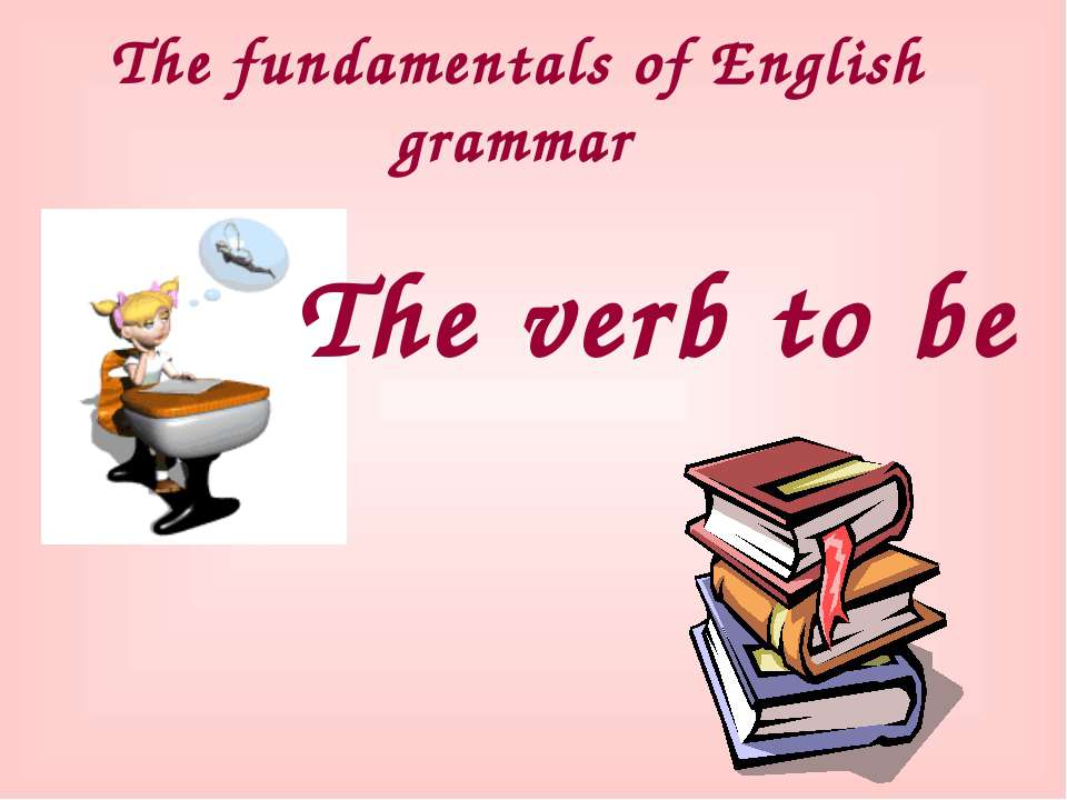 THE VERB TO BE - Скачать презентации бесплатно ☑ Презентации по предметам на gdz-books.ru