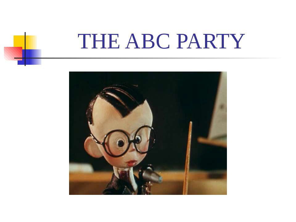 The Abc party - Скачать презентации бесплатно ☑ Презентации по предметам на gdz-books.ru