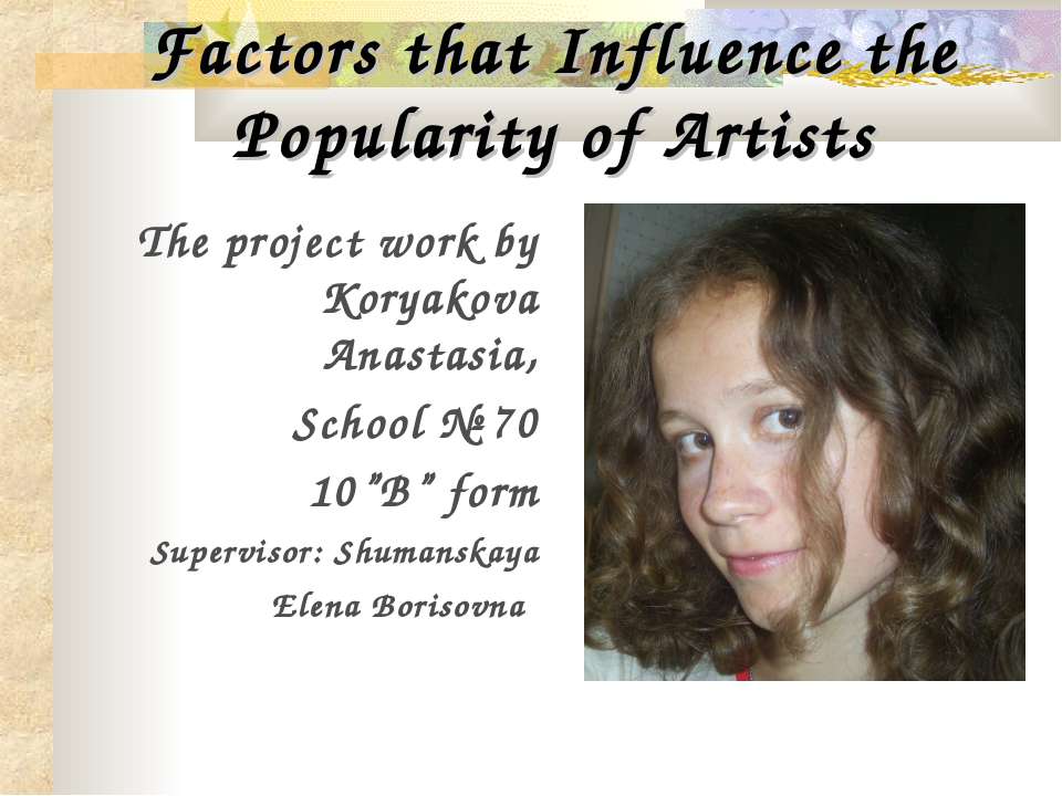 Factors that Influence the Popularity of Artists - Скачать презентации бесплатно ☑ Презентации по предметам на gdz-books.ru