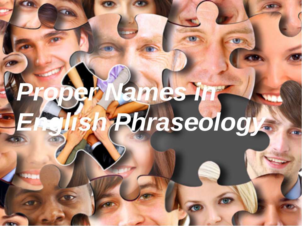 Proper Names in English Phraseology  - Скачать презентации бесплатно | Читать или скачать учебники для школы онлайн бесплатно ☑ Школьные учебники school-textbook.com