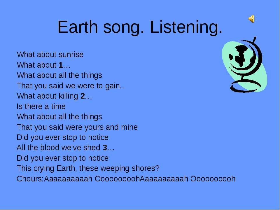 Earth song. Listening  - Скачать презентации бесплатно | Читать или скачать учебники для школы онлайн бесплатно ☑ Школьные учебники school-textbook.com
