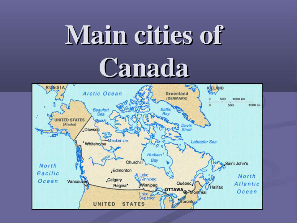 Main cities of Canada  - Скачать презентации бесплатно | Читать или скачать учебники для школы онлайн бесплатно ☑ Школьные учебники school-textbook.com