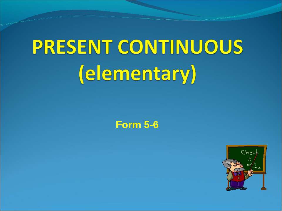 Present Continuous (elementary) - Скачать презентации бесплатно ☑ Презентации по предметам на gdz-books.ru
