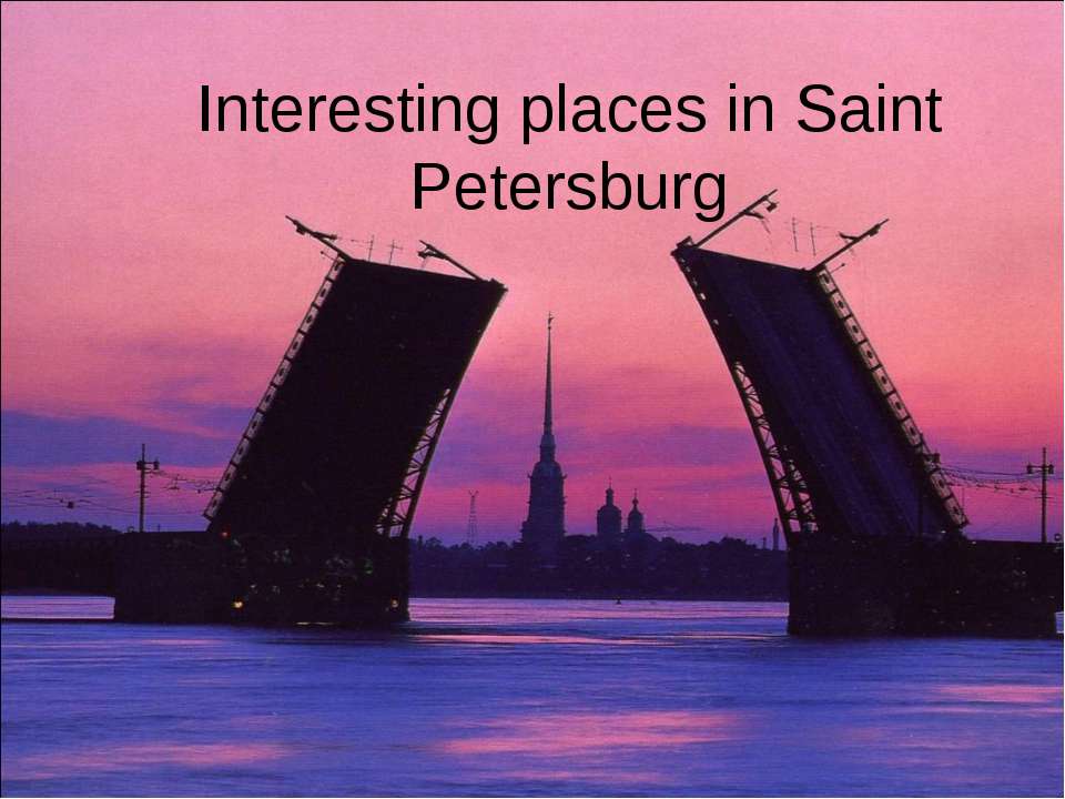 Interesting places in Saint Petersburg  - Скачать презентации бесплатно | Читать или скачать учебники для школы онлайн бесплатно ☑ Школьные учебники school-textbook.com