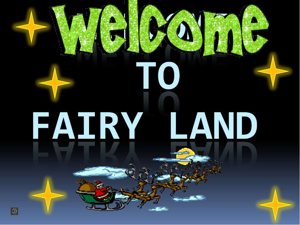 Welcome to Fairy land  - Скачать презентации бесплатно | Читать или скачать учебники для школы онлайн бесплатно ☑ Школьные учебники school-textbook.com