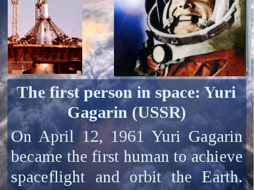 The first person in space: Yuri Gagarin (USSR)  - Скачать презентации бесплатно | Читать или скачать учебники для школы онлайн бесплатно ☑ Школьные учебники school-textbook.com