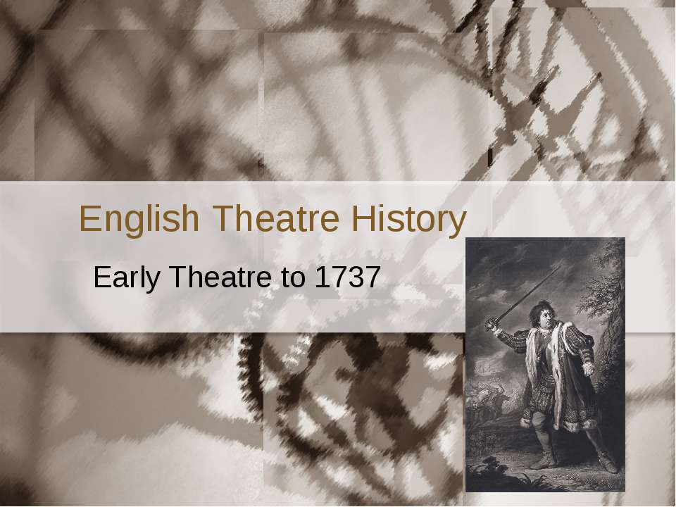 English Theatre History - Скачать презентации бесплатно ☑ Презентации по предметам на gdz-books.ru