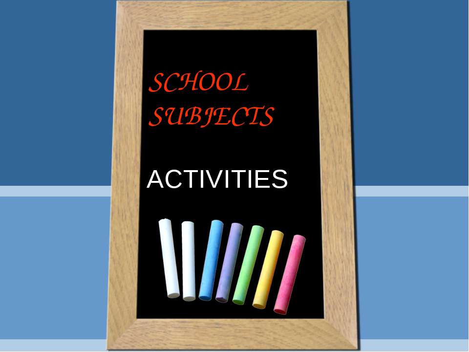 School subjects - Скачать презентации бесплатно ☑ Презентации по предметам на gdz-books.ru
