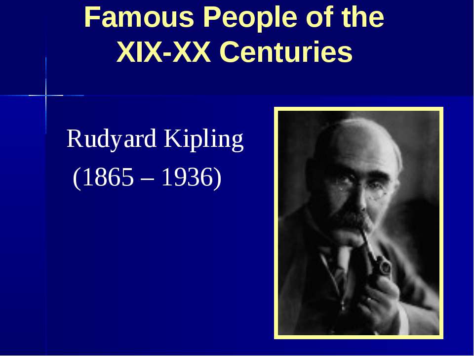 Famous People of the XIX-XX Centuries - Скачать презентации бесплатно ☑ Презентации по предметам на gdz-books.ru
