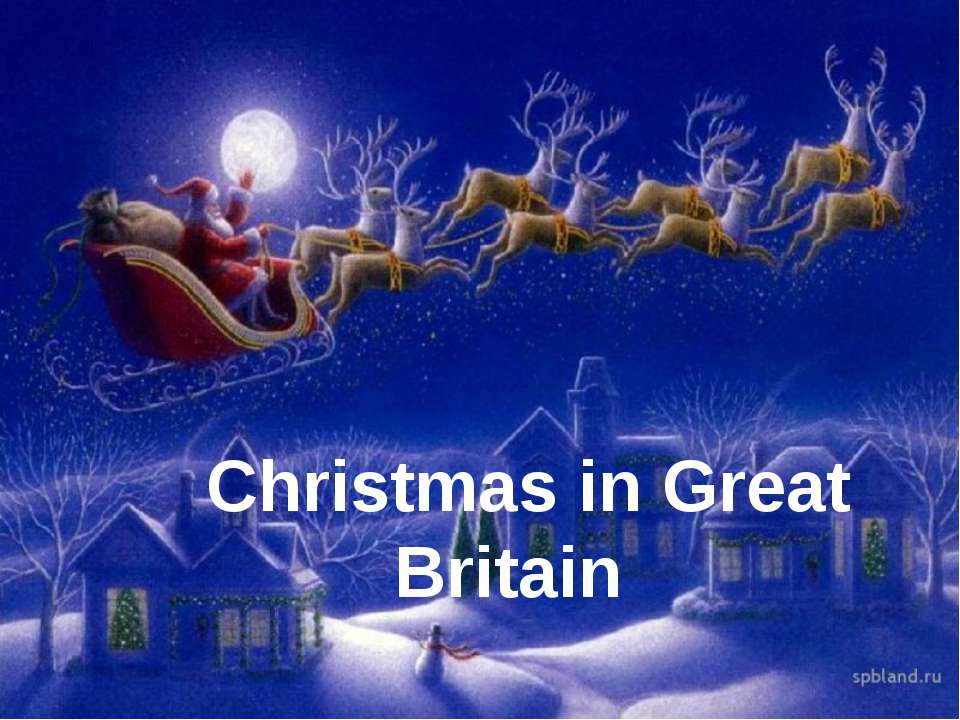 Christmas in Great Britain  - Скачать презентации бесплатно | Читать или скачать учебники для школы онлайн бесплатно ☑ Школьные учебники school-textbook.com