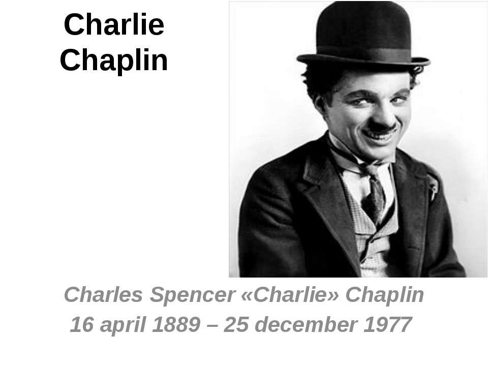 Charlie Chaplin - Скачать презентации бесплатно ☑ Презентации по предметам на gdz-books.ru