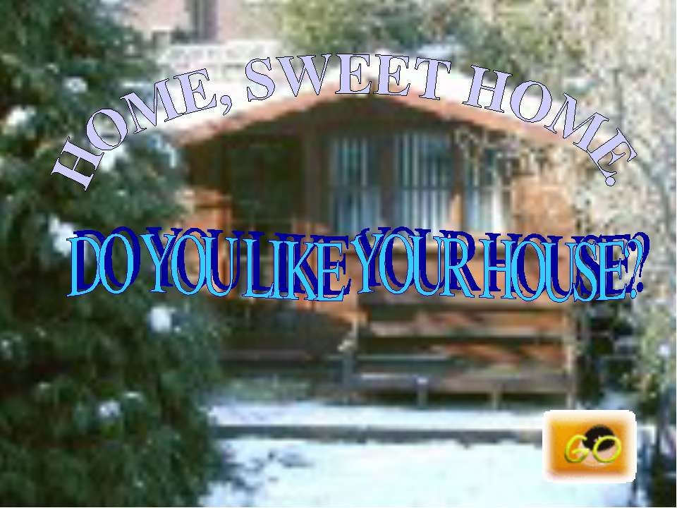 Do you like your house?  - Скачать презентации бесплатно | Читать или скачать учебники для школы онлайн бесплатно ☑ Школьные учебники school-textbook.com