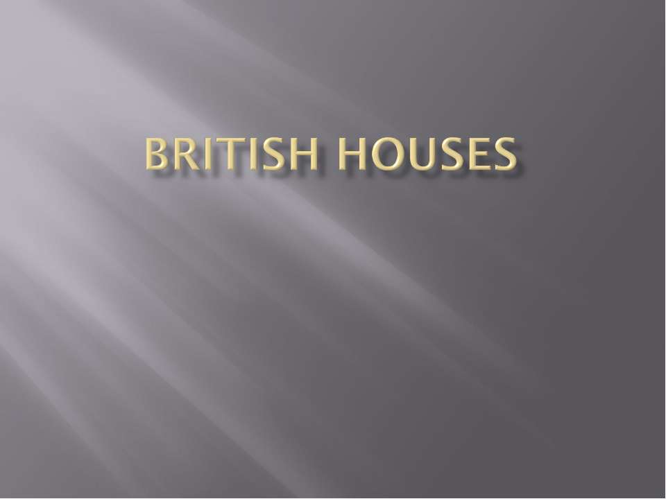 British houses  - Скачать презентации бесплатно | Читать или скачать учебники для школы онлайн бесплатно ☑ Школьные учебники school-textbook.com