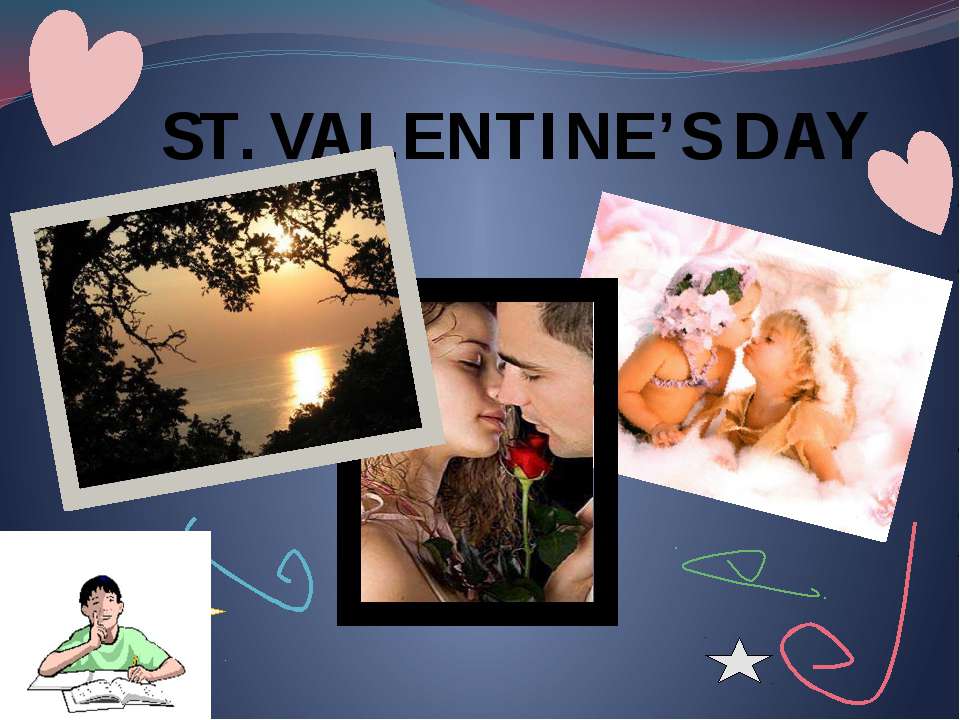 ST. VALENTINE’S DAY - Скачать презентации бесплатно ☑ Презентации по предметам на gdz-books.ru