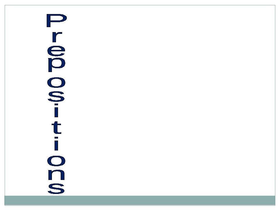Prepositions - Скачать презентации бесплатно ☑ Презентации по предметам на gdz-books.ru
