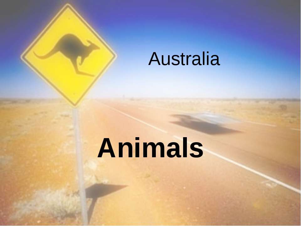 Australia Animals - Скачать презентации бесплатно ☑ Презентации по предметам на gdz-books.ru
