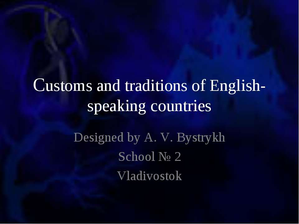 Customs and traditions of English-speaking countries  - Скачать презентации бесплатно | Читать или скачать учебники для школы онлайн бесплатно ☑ Школьные учебники school-textbook.com
