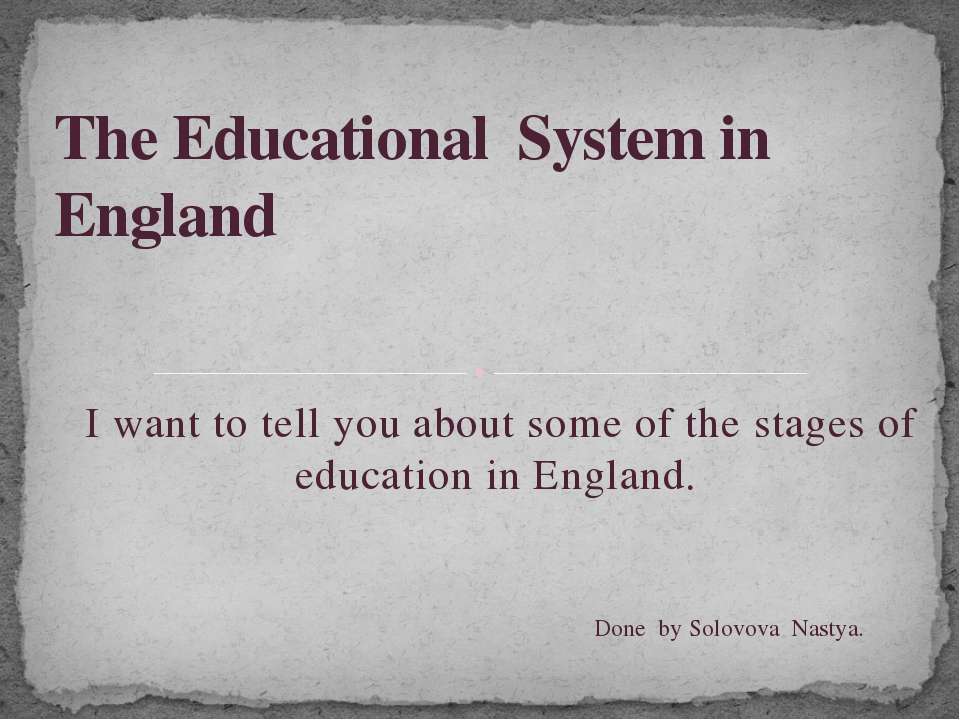 The Educational System in England - Скачать презентации бесплатно ☑ Презентации по предметам на gdz-books.ru
