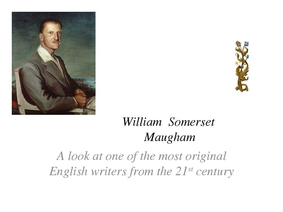 William Somerset Maugham  - Скачать презентации бесплатно | Читать или скачать учебники для школы онлайн бесплатно ☑ Школьные учебники school-textbook.com