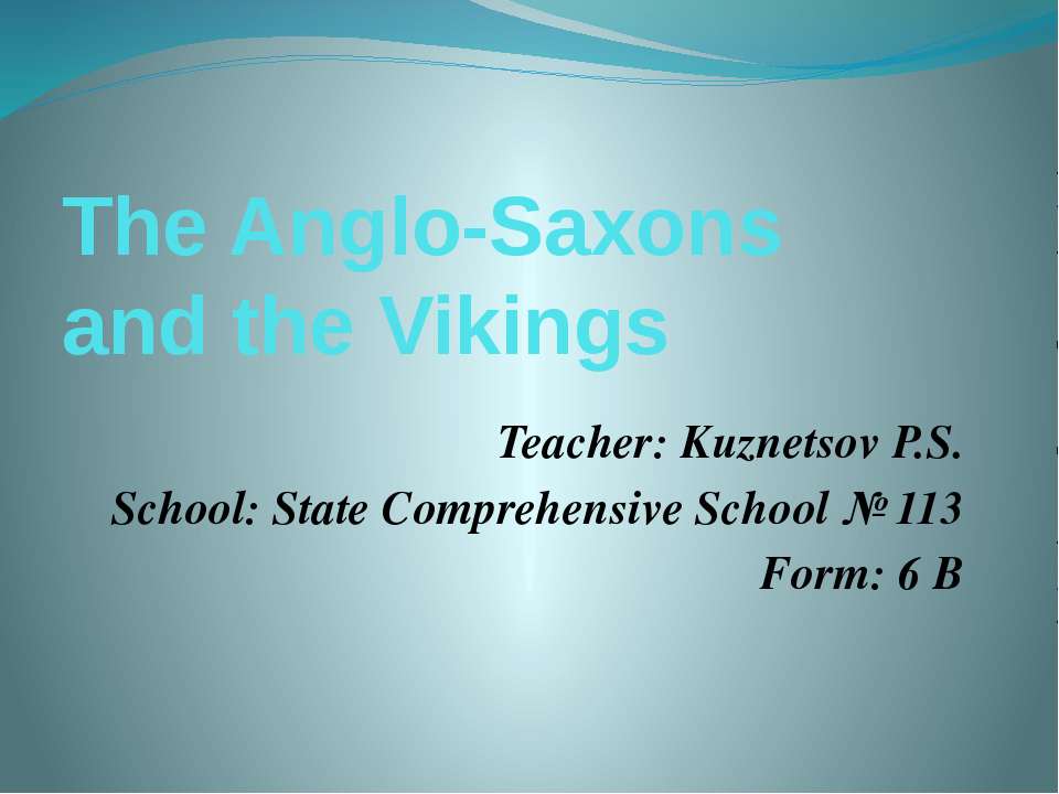 The Anglo-Saxons and the Vikings - Скачать презентации бесплатно ☑ Презентации по предметам на gdz-books.ru