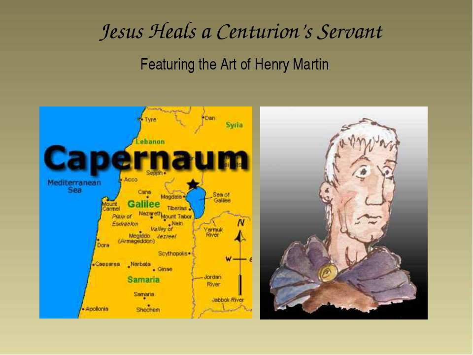 Jesus Heals a Centurion’s Servant  - Скачать презентации бесплатно | Читать или скачать учебники для школы онлайн бесплатно ☑ Школьные учебники school-textbook.com