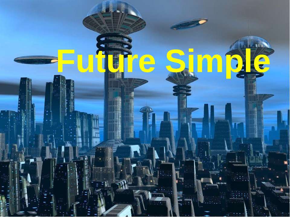 Future simple  - Скачать презентации бесплатно | Читать или скачать учебники для школы онлайн бесплатно ☑ Школьные учебники school-textbook.com