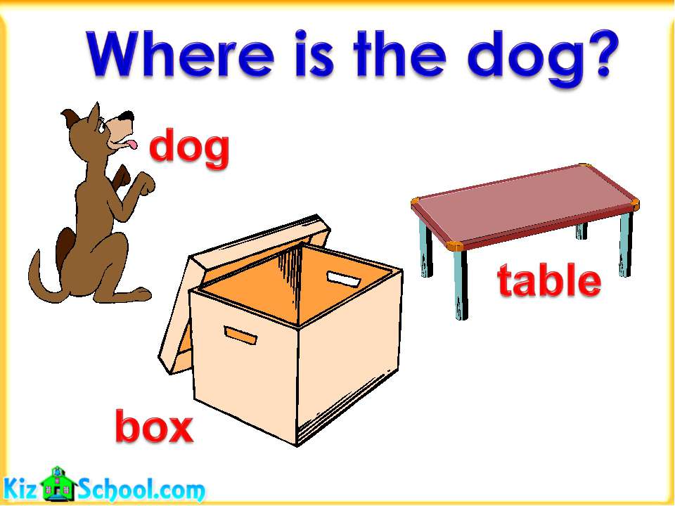 Where is the dog?  - Скачать презентации бесплатно | Читать или скачать учебники для школы онлайн бесплатно ☑ Школьные учебники school-textbook.com