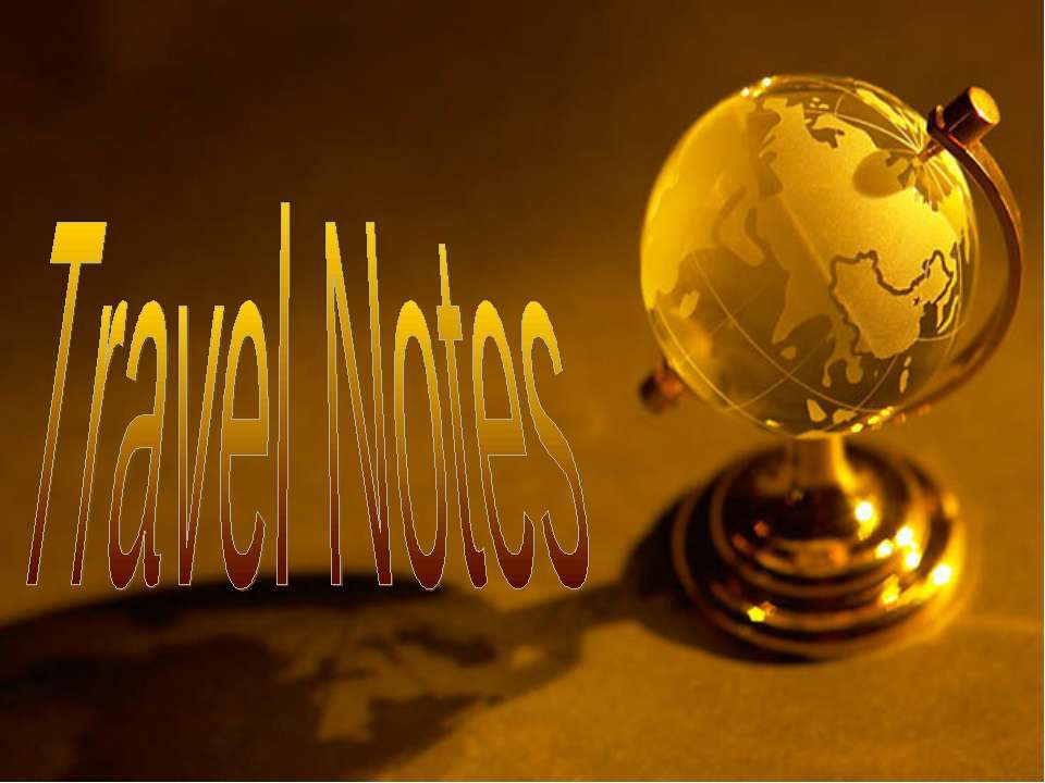 Travel Notes - Скачать презентации бесплатно ☑ Презентации по предметам на gdz-books.ru