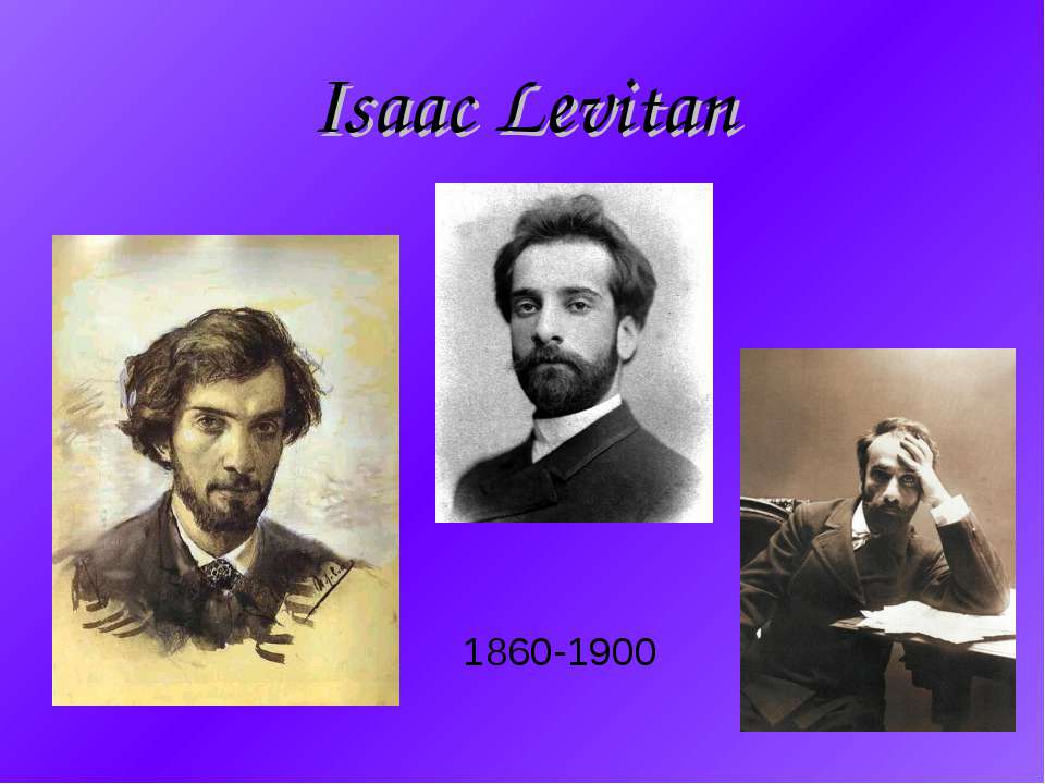 Isaac Levitan - Скачать презентации бесплатно ☑ Презентации по предметам на gdz-books.ru