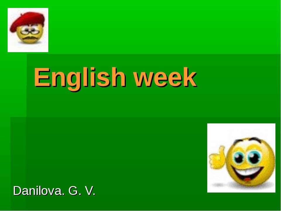 English week - Скачать презентации бесплатно ☑ Презентации по предметам на gdz-books.ru