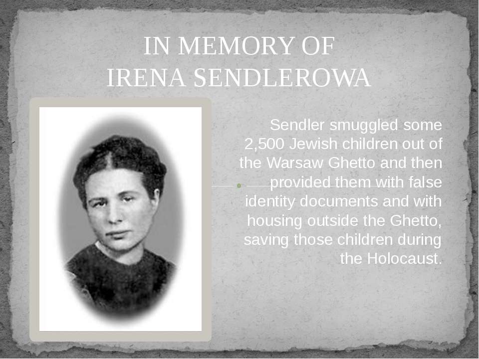 IN MEMORY OF IRENA SENDLEROWA  - Скачать презентации бесплатно | Читать или скачать учебники для школы онлайн бесплатно ☑ Школьные учебники school-textbook.com