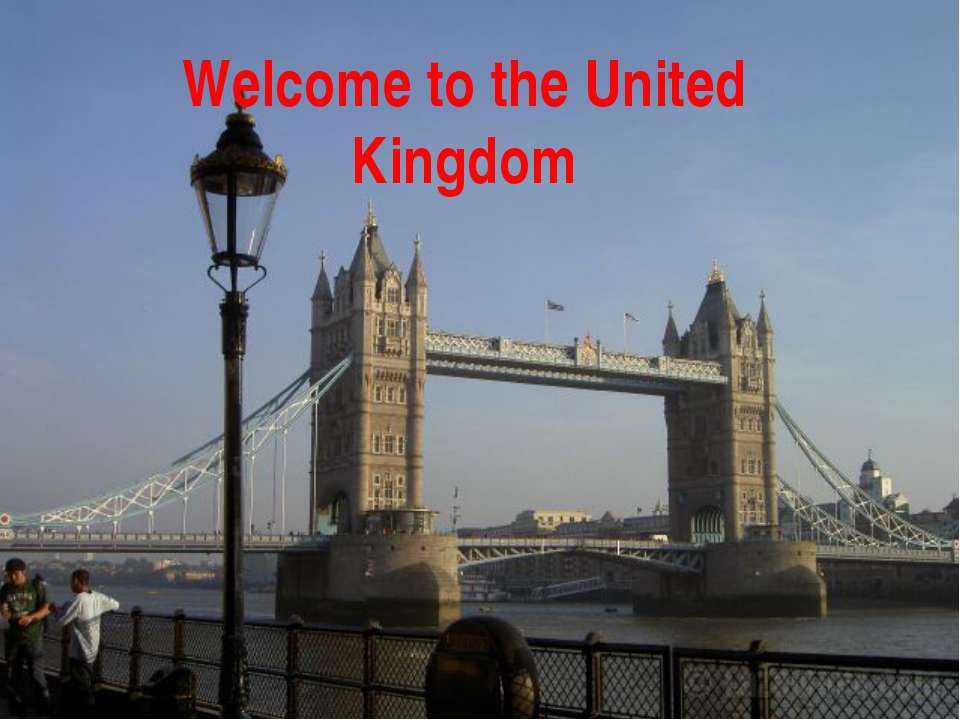 Welcome to the United Kingdom  - Скачать презентации бесплатно | Читать или скачать учебники для школы онлайн бесплатно ☑ Школьные учебники school-textbook.com