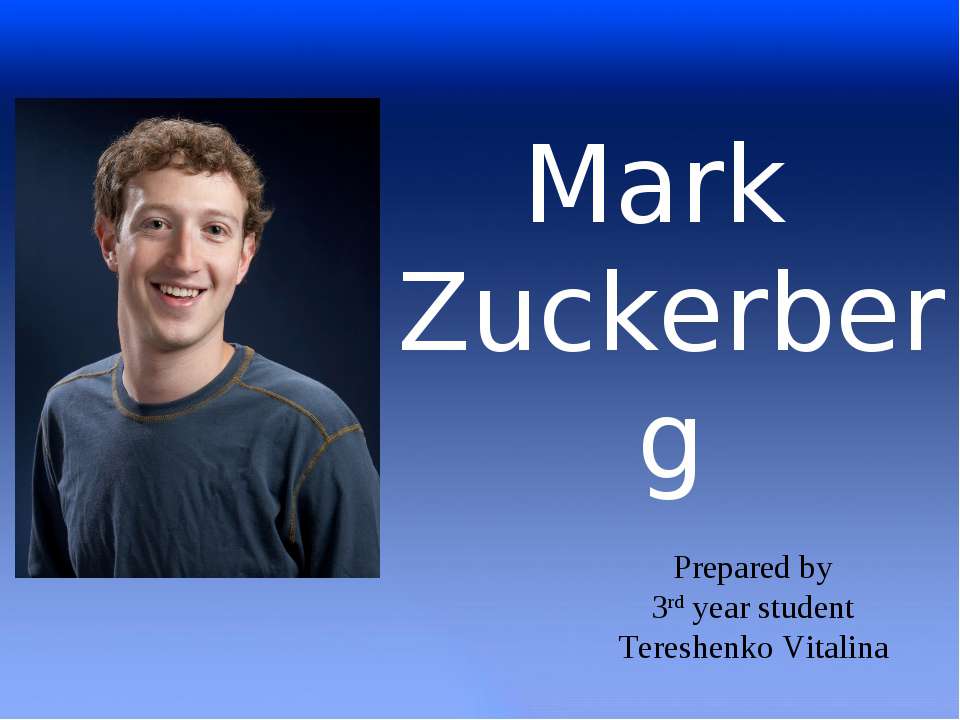 Mark Zuckerberg - Скачать презентации бесплатно ☑ Презентации по предметам на gdz-books.ru