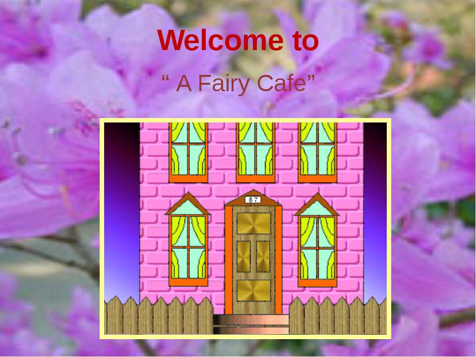 A Fairy Cafe - Скачать презентации бесплатно ☑ Презентации по предметам на gdz-books.ru