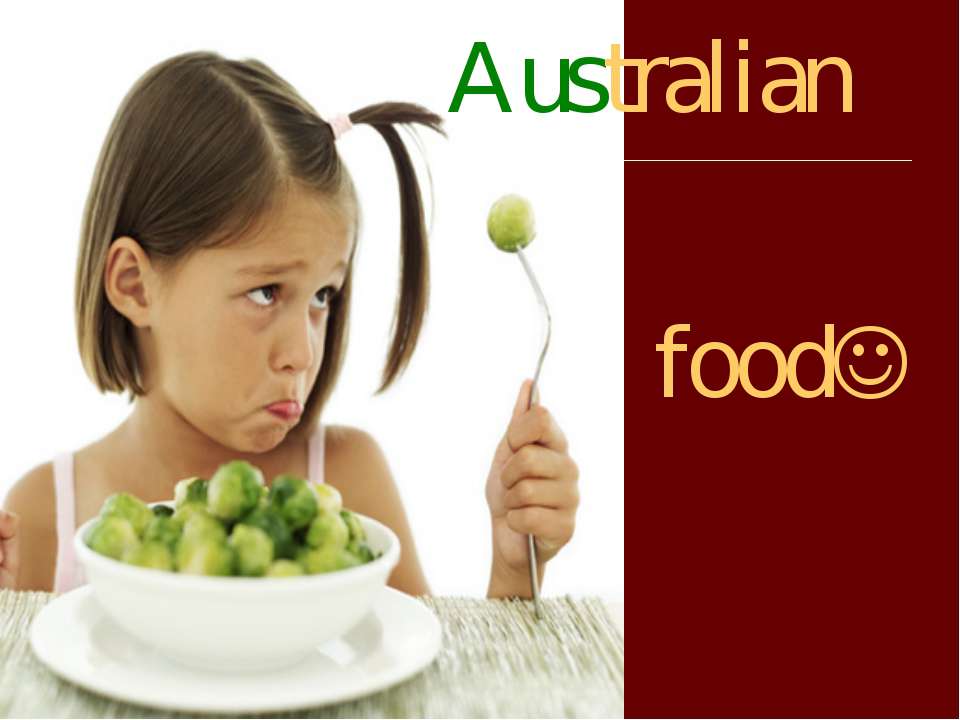 Australian food - Скачать презентации бесплатно ☑ Презентации по предметам на gdz-books.ru