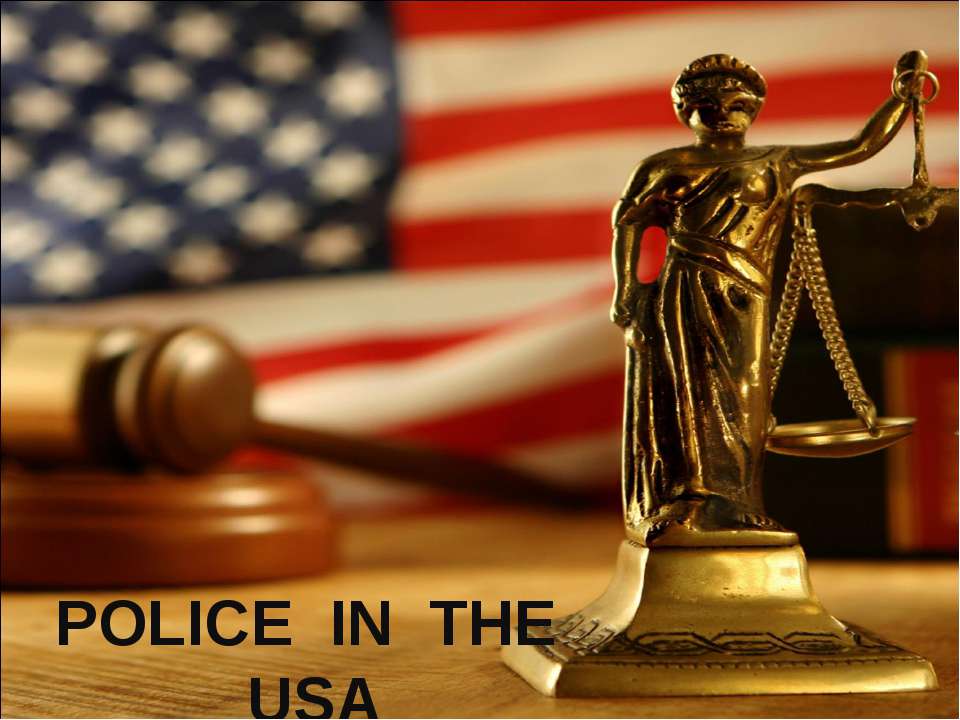 Police in the USA - Скачать презентации бесплатно ☑ Презентации по предметам на gdz-books.ru
