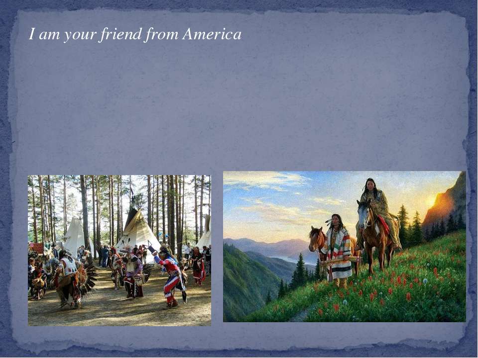 I am your friend from America  - Скачать презентации бесплатно | Читать или скачать учебники для школы онлайн бесплатно ☑ Школьные учебники school-textbook.com