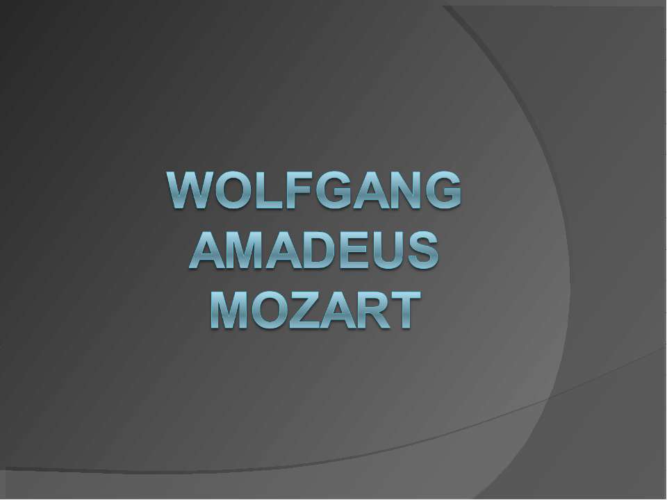 Wolfgang Amadeus Mozart - Скачать презентации бесплатно ☑ Презентации по предметам на gdz-books.ru