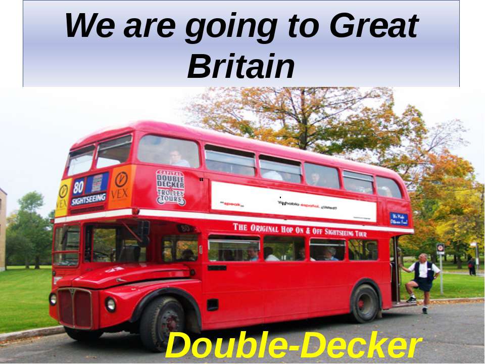 We are going to Great Britain - Скачать презентации бесплатно ☑ Презентации по предметам на gdz-books.ru