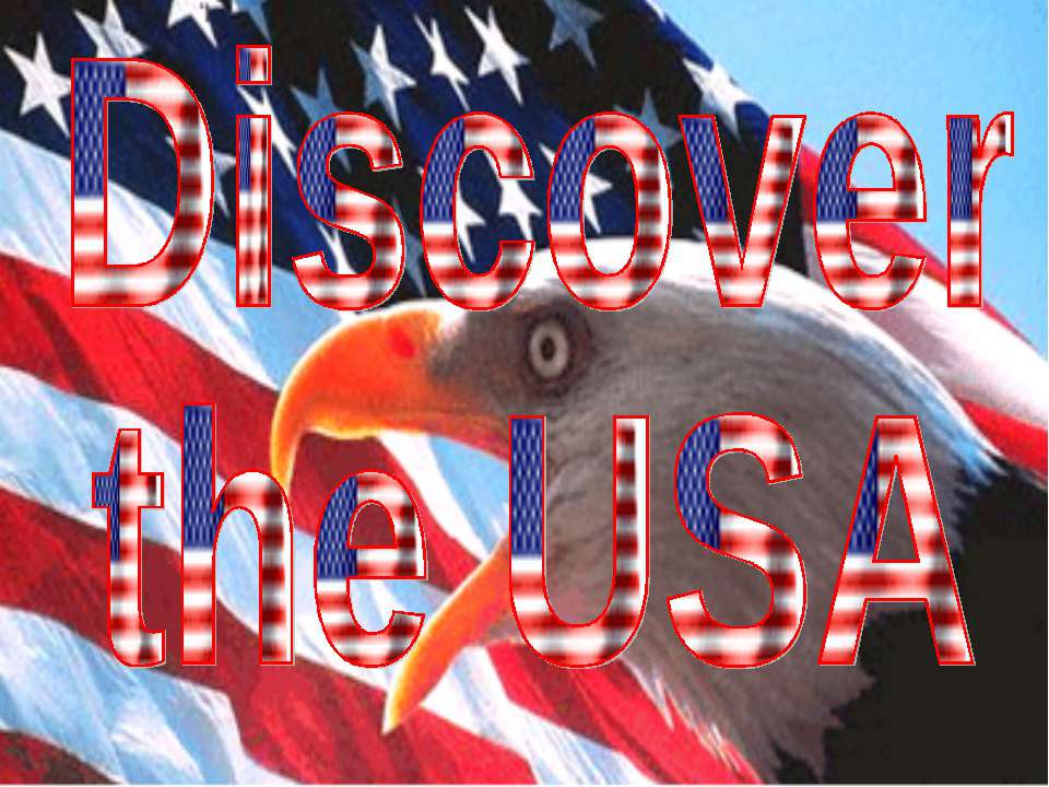 Discover the USA - Скачать презентации бесплатно ☑ Презентации по предметам на gdz-books.ru